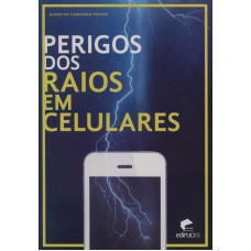 PERIGOS DOS RAIOS EM CELULARES