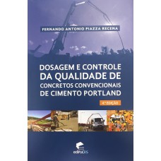 DOSAGEM E CONTROLE DA QUALIDADE DE CONCRETOS CONVENCIONAIS DE CIMENTO PORTLAND