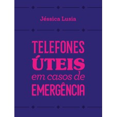 TELEFONES ÚTEIS EM CASOS DE EMERGÊNCIA