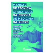 MANUAL DE TÉCNICA OPERATÓRIA DA ESCOLA DE MEDICINA DA PUCRS