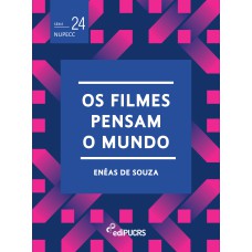 OS FILMES PENSAM O MUNDO - VOL. 24