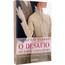 O DESAFIO DO AMOR VERDADEIRO: SÉRIE QUERIDA CONSELHEIRA AMOROSA LIVRO 2