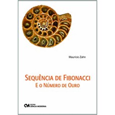 SEQUENCIA DE FIBONACCI E O NUMERO DE OURO - 1