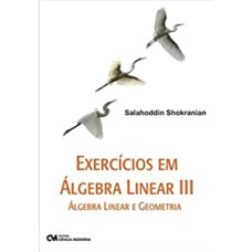 EXERCICIOS EM ALGEBRA LINEAR III - ALGEBRA LINEAR E GEOMETRIA - 1