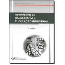 FUNDAMENTOS DE CALDEIRARIA E TUBULACAO INDUSTRIAL - 2