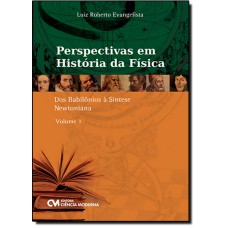 PERSPECTIVA EM HISTORIA DA FISICA - DOS BABILONIOS A SINTESE NEWTONIANA - V - 1