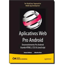 APLICATIVOS WEB PRO ANDROID - DESENVOLVIMENTO PRO ANDROID USANDO HTML5, CSS - 1