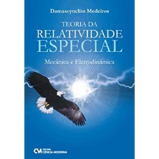 TEORIA DA RELATIVIDADE ESPECIAL - MECANICA E ELETRODINAMICA - 1