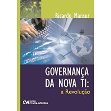 GOVERNANCA DA NOVA TI: A REVOLUCAO - 1