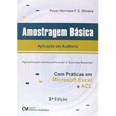 AMOSTRAGEM  BASICA - APLICACAO EM AUDITORIA COM PRATICAS EM MICROSOFT EXCEL - 2