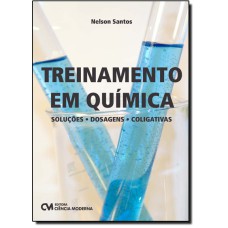 TREINAMENTO EM QUIMICA  - SOLUCOES, DOSAGENS, COLIGATIVAS - 1