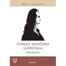 TOMAS ANTONIO GONZAGA - COL - SERIE ESSENCIAL