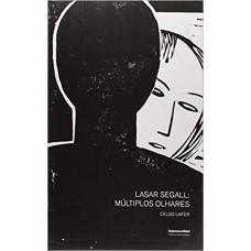 LASAR SEGALL - MULTIPLOS OLHARES