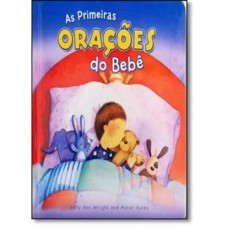 PRIMEIRAS ORACOES DO BEBE, AS - 1ª