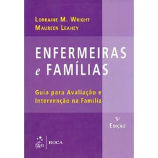 Enfermeiras e famílias: Guia para avaliação e intervenção na família