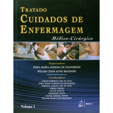 TRATADO DE CUIDADOS DE ENFERMAGEM MÉDICO-CIRÚRGICO - 2 VOL.