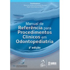 MANUAL DE REFERÊNCIA PARA PROCEDIMENTOS CLÍNICOS EM ODONTOPEDIATRIA