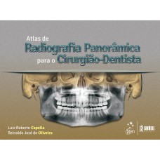 ATLAS DE RADIOGRAFIA PANORÂMICA PARA O CIRURGIÃO-DENTISTA