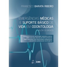 EMERGÊNCIAS MÉDICAS E SUPORTE BÁSICO DE VIDA EM ODONTOLOGIA (ALÉM DO BÁSICO)