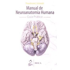 Manual de neuroanatomia humana: Guia prático