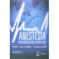 Anestesia: Abordagem prática