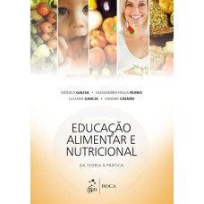 EDUCAÇÃO ALIMENTAR E NUTRICIONAL - DA TEORIA À PRÁTICA