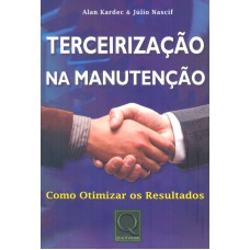 TERCEIRIZACAO NA MANUTENCAO-COMO OTIMIZAR OS RESULTADOS