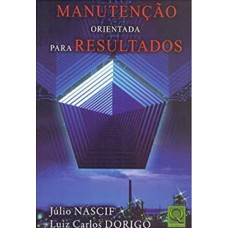 MANUTENÇÃO ORIENTADA PARA RESULTADOS