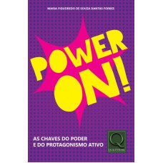 POWER ON - AS CHAVES DO PODER E DO PROTAGONISMO ATIVO