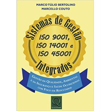 SISTEMAS DE GESTÃO INTEGRADOS ISO 9001, ISO 14001 E ISO 45001