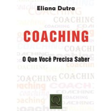 COACHING - O QUE VOCÊ PRECISA SABER