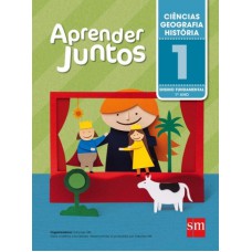 APRENDER JUNTOS CIÊNICAS/ GEOGRAFIA/ HISTÓRIA 1º ANO