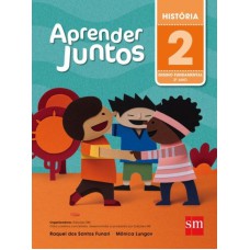 APRENDER JUNTOS HISTÓRIA 2º ANO