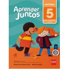 APRENDER JUNTOS HISTÓRIA 5º ANO