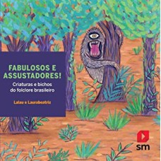 FABULOSOS E ASSUSTADORES