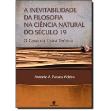 INEVITABILIDADE DA FILOSOFIA NA CIENCIA NATURAL DO SECULO 19, A - 1ª