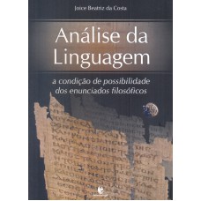 ANALISE DA LINGUAGEM - A CONDICAO DE POSSIBILIDADE DOS ENUNCIADOS FILOSOFICOS