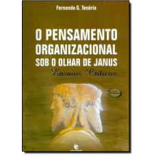 PENSAMENTO ORGANIZACIONAL SOB O OLHAR DE JANUS, O  - 1ª