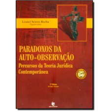 PARADOXOS DA AUTO OBSERVACAO - PERCURSOS DA TEORIA JURIDICA CONTEMPORANEA - 2ª