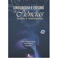 LINGUAGEM E ENSINO DE CIENCIAS - ENSAIOS E INVESTIGACOES