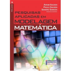 PESQUISAS APLICADAS EM MODELAGEM MATEMÁTICA VOL. III