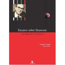 ENSAIOS SOBRE STRAWSON COM REPLICAS DE P.F. STRAWSON