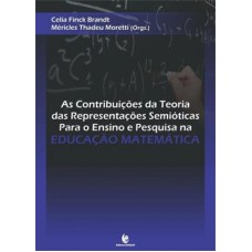 CONTRIBUICOES DA TEORIA DAS REPRESENTACOES SEMIOTICAS PARA O ENSINO E PE