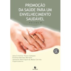 PROMOCAO DA SAUDE PARA UM ENVELHECIMENTO SAUDAVEL - VOL. 4