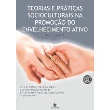 TEORIAS E PRATICAS SOCIOCULTURAIS NA PROMOÇAO DO ENVELHECIMENTO ATIVO