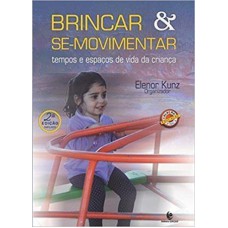 BRINCAR E SE MOVIMENTAR: TEMPOS E ESPAÇOS DE VIDA DA CRIANÇA