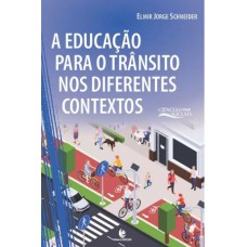 A EDUCAÇÃO PARA O TRÂNSITO NOS DIFERENTES CONTEXTOS