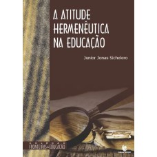 A ATITUDE HERMENÊUTICA NA EDUCAÇÃO