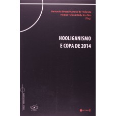 HOOLIGANISMO E COPA DE 2014 - 1