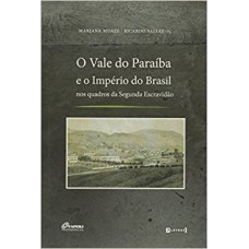 VALE DO PARAIBA E O IMPERIO DO BRASIL